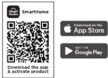 SmartHome SmartHome Download the app & activate product Download on the App Store GET ON Google Play