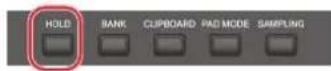 ROLAND FANTOM 8 EX - Tout en maintenant un pad enfoncé, appuyez sur le bouton [HOLD]. - 1