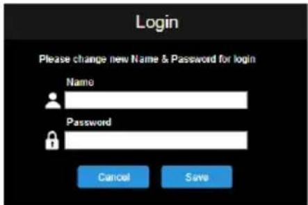 Login Please change new Name & Password for login Name Password Cancel Save