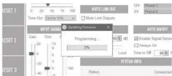 RESET 1 0 25 50 75 100 Time Out: Due to 10% MUTE LINK OUT 12V Prast 1 0V Prast 2 Mute Link Outputs INPUT SIGNAL Gain Trio F 20 11 9 6 3 -20 -3 -40 -40 -3 2% 150 Programming... 2% LOAD AUTO SN/OFF Enable Signal Sens Always On Time to Off 26 SYSTEM INFO Status: Connected