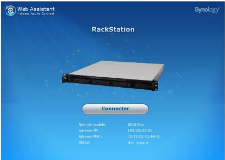 Web Assistant Helping You to Connect RackStation Synology® Connector Nom de modèle: RS1619xs Adresse IP: 192.158.32.81 Adresse MAC: 00:11:22:13:44:01 Status: Non installé