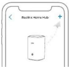 REOLINK Home Hub - Es gibt zwei Möglichkeiten, Reolink-Geräte zu Ihrem Home Hub hinzuzufügen: - 1