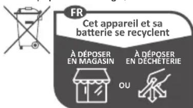 FR Cet appareil et sa batterie se recyclent À DÉPOSER EN MAGASIN À DÉPOSER EN DÉCHETERIE OU