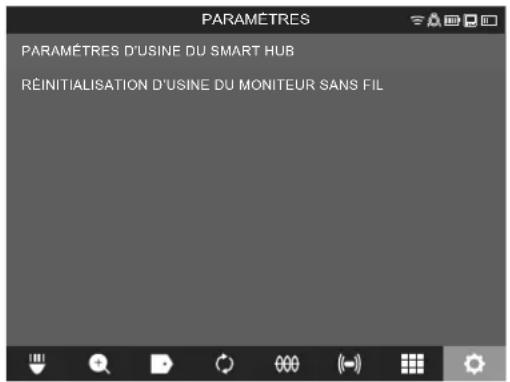 PARAMÉTRES PARAMÉTRES D'USINE DU SMART HUB RÉINITIALISATION D'USINE DU MONITEUR SANS FIL