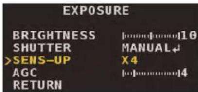 EXPOSURE BRIGHTNESS |......|......|10 SHUTTER MANUAL↓ >SENS-UP X4 AGC |......|4 RETURN
