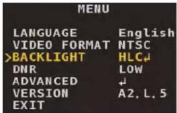 MENU LANGUAGE English VIDEO FORMAT NTSC >BACKLIGHT HLC# DNR LOW ADVANCED ↓ VERSION A2, L. 5 EXIT