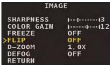 IMAGE SHARPNESS 13 COLOR GAIN 12 FREEZE OFF >FLIP OFF D-ZOOM 1, 0X DEFOG OFF RETURN