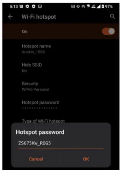 Wi-Fi hotspot On Hotspot name Anakin_1586 Hide SSID No Security WPA3-Personal Hotspot password ****** Type of Wi-Fi hotspot Hotspot password ZS675KW_ROG5 Cancel OK