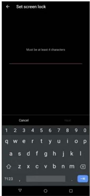 Set screen lock Must be at least 4 characters Cancel Next 1 2 3 4 5 6 7 8 9 0 q w e r t y u i o p a s d f g h j k l z x c v b n m ?123 , -9