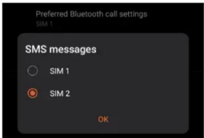 Preferred Bluetooth call settings SIM 1 SMS messages SIM 1 SIM 2 OK