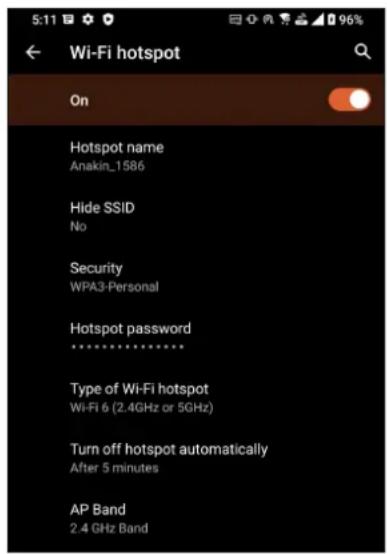 5:11 Wi-Fi hotspot On Hotspot name Anakin_1586 Hide SSID No Security WPA3-Personal Hotspot password ***** Type of Wi-Fi hotspot Wi-Fi 6 (2.4GHz or 5GHz) Turn off hotspot automatically After 5 minutes AP Band 2.4 GHz Band