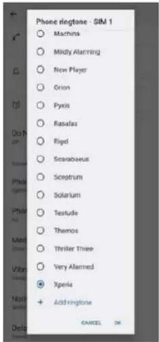 Phone ringtone - SIM 1 ○ Machina ○ Mildly Alerting ○ New Player ○ Orion ○ Pyxis ○ Rascalas ○ Rigel ○ Scrambaeus ○ Scoptrum ○ Solarium ○ Testude ○ Thermos ○ Thriller Three ○ Very Alarmed ● Xperia + Add ringtone CANCEL OK
