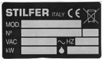 STILFER ITALY CE MOD. N° VAC ~ HZ kW