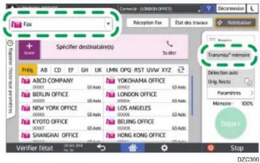 Fax Spécifier destinataire(S) Sd dfr AbCD COMPANY 000031 EBERLIN OFFICE 000032 NEW YORK OFFICE 000033 KYOTO OFFICE 000034 SHANGHAI OFFICE 000035 LMN OPQ RST UVW XYZ YOKOHAMA OFFICE 000036 LONDON OFFICE 000037 LOS ANGELES 000038 BEIJING OFFICE 000039 HONG KONG OFFICE Transmis® mémoire Detection auto Orig. Recto Paramètres > Mémoire 100% Départ Vérifier l'état Stop DZC300