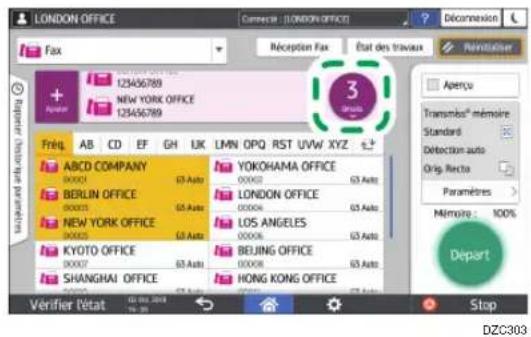 LONDON OFFICE Fax Réception Fax État des travaux Remituisier + 123456789 NEW YORK OFFICE 123456789 Freq. AB CD EF GH UK LMN OPQ RST UVW XYZ ABCD COMPANY 00002 63 Auto YOKOHAMA OFFICE BERLIN OFFICE 00003 63 Auto LONDON OFFICE NEW YORK OFFICE 00003 63 Auto LOS ANGELES KYOTO OFFICE 00007 63 Auto BEIJING OFFICE SHANGHAI OFFICE 00008 63 Auto HONG KONG OFFICE Verifier l'état Stop Départ Transmis® mémoire Standard Détction auto Orig Recto Paramètres Mémoire 100% Départ DZC303