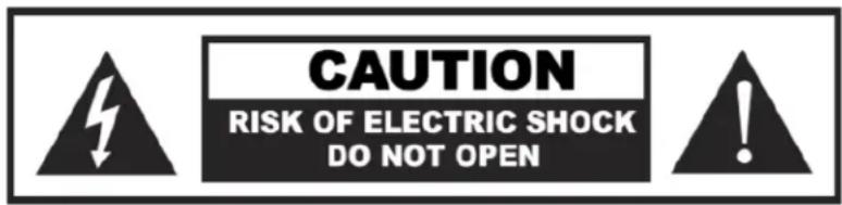 CAUTION RISK OF ELECTRIC SHOCK DO NOT OPEN