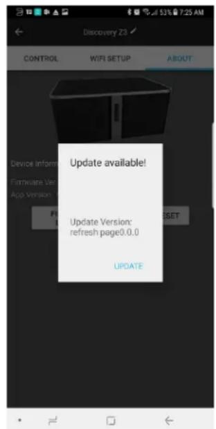 Discovery 23 CONTROL WIFI SETUP ABOUT Device informa Firmware Ver App Version Update available! Update Version: refresh page0.0.0 UPDATE