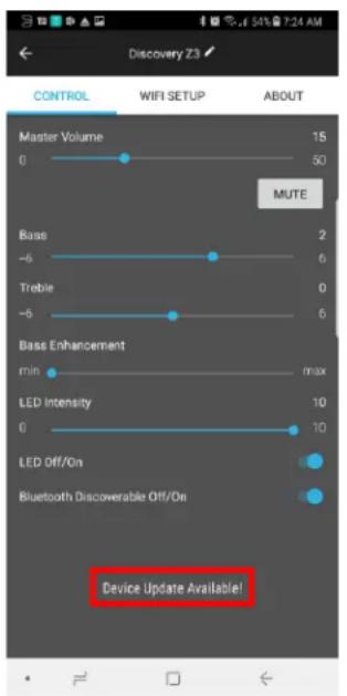 Discovery Z3 CONTROL WIFI SETUP ABOUT Master Volume 15 0 50 Bass BUTE -6 2 Treble 6 -5 0 Bass Enhancement min max LED Intensity 10 0 10 LED Off/On ● Bluetooth Discoverable Off/On ● Device Update Available!