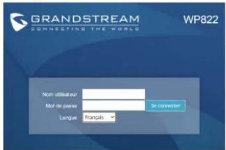 GRANDSTREAM WP822 - ACCEDER A L'INTERFACE DU WP822 - 1