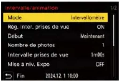 Intervalle/animation 1/2 Mode Intervallomètre Reg. Inter. prises de vue ON Début Maintenant Nombre de photos 1 Intervalle prises de vue 1m00s Mise à niv. Expo OFF Fin 2024.12.1 10:00