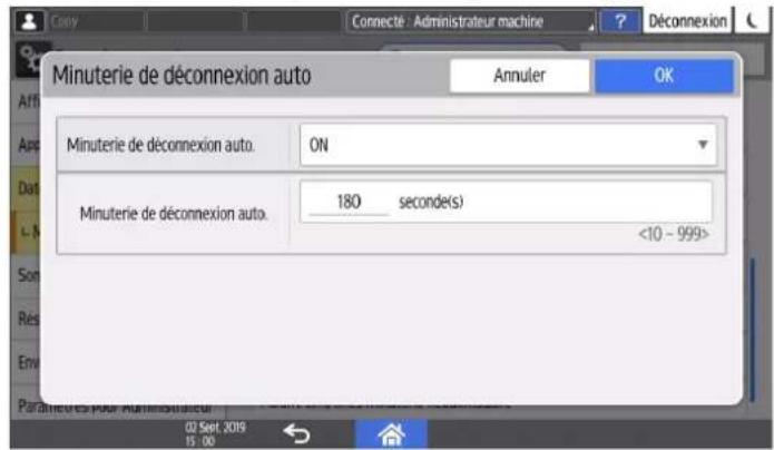 Copy Connecté: Administrateur machine Déconnexion Minuterie de déconnexion auto Annuler OK Minuterie de déconnexion auto. ON Minuterie de déconnexion auto. 180 seconde(s) <10 - 999> Parainere pour Administrateur 02 Sept. 2019 15:00