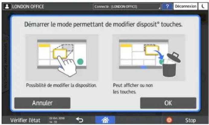 LONDON OFFICE Connecté : [LONDON OFFICE] Déconnexion Démarrer le mode permettant de modifier disposit° touches. Possibilité de modifier la disposition. Peut afficher ou non les touches. Annuler OK Vérifier l'état 02 Oct. 2018 14:33 Stop