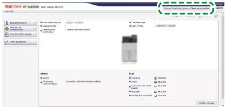 Web Image Monitor Accueil Estat/Informations Gestion de périphérique Trans impul/Fachatsidé Lines protiques Nom périphérique Emplacement Paneau de commande Smart Operation Panel Commentaire Nom d'hitte Alerte Alerte Messages (Sèlement(s)) Connecté administrateur machine État Système Timer Cartouché de toner usadé Nayouin Intéraptés de sorte État Ok État Ok État Ok État Ok Verlier d'actions