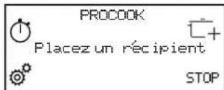 PROCOOK Placez un récipient STOP
