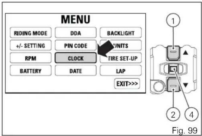 MENU RIDING MODE DDA BACKLIGHT +/- SETTING PIN CODE UNITS RPM CLOCK TIRE SET-UP BATTERY DATE LAP EXIT>>> Fig. 99