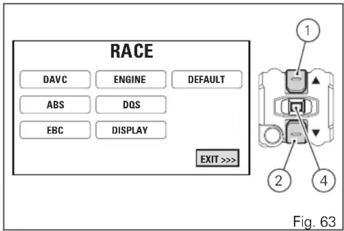 RACE DAVC ENGINE DEFAULT ABS DQS EBC DISPLAY EXIT >> Fig. 63