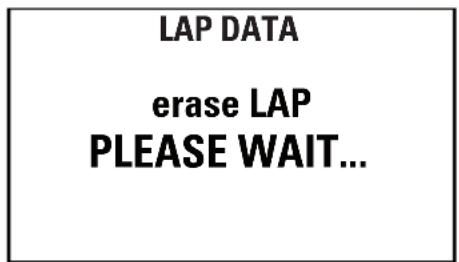 LAP DATA erase LAP PLEASE WAIT...