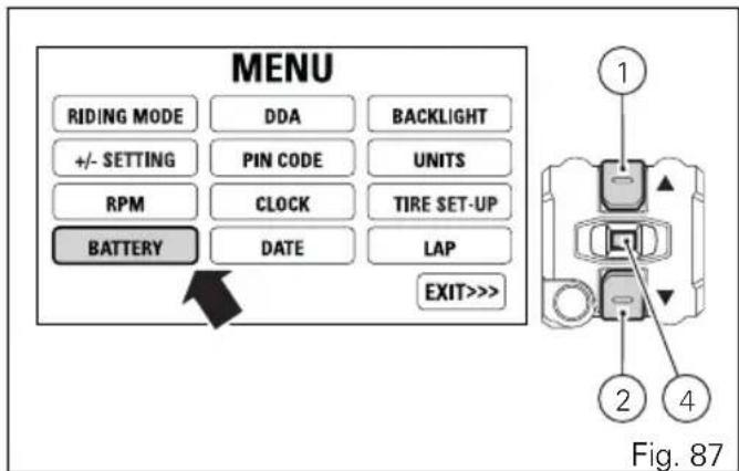 MENU RIDING MODE DDA BACKLIGHT +/- SETTING PIN CODE UNITS RPM CLOCK TIRE SET-UP BATTERY DATE LAP EXIT>>> Fig. 87