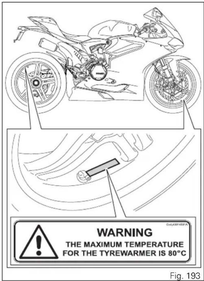 WARNING THE MAXIMUM TEMPERATURE FOR THE TYREWARMER IS 80°C Fig. 193