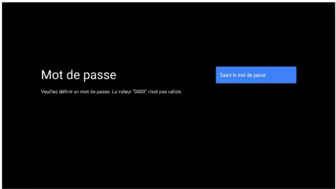 Mot de passe. Veuillez définir un mot de passe. La valeur "0000" n'est pas valide. Saisir le mot de passe.