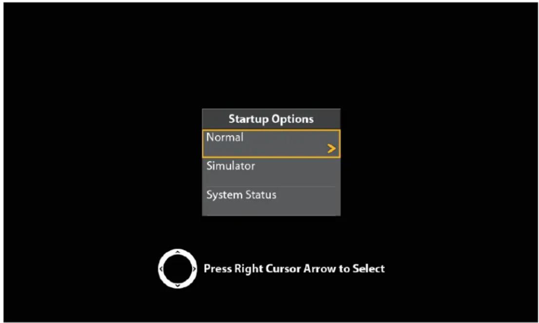 Startup Options Normal Simulator System Status Press Right Cursor Arrow to Select