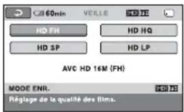 60min VERLE HD FH HD HQ HD SP HD LP AVC HD 16M (FH) MODE ENR. Réglage de la qualité des films.