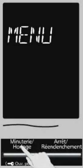 MENU Minuterie/ Horsage Arrêt/ Réendenchement (→ Ouy, pu)
