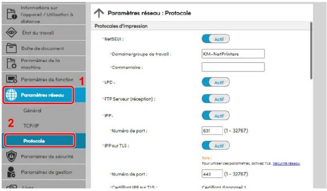 Informations sur l'appareil / Utilisation à distance État du travail Boîte de document Paramètres de la machine Paramètres de fonction 1 Paramètres réseau Général 2 TCP/IP Protocole Paramètres de sécurité Paramètres de gestion List Paramètres réseau : Protocole Protocoles d'impression *NetSEUI : Actif *Domaine/groupe de travail : KM-NetPrintors *Commentaire : LPD : Actif *FTP Serveur (réception) : Actif *IPP : Actif *Numéro de port : 631 (1 - 32767) *IPP sur TLS : Actif Note : Pour utiliser ces paramètres, activez TLS. Securité réseau *Numéro de port : 443 (1 - 32767) *Certificat IPP sur TLS : Certificat d'appareil 1