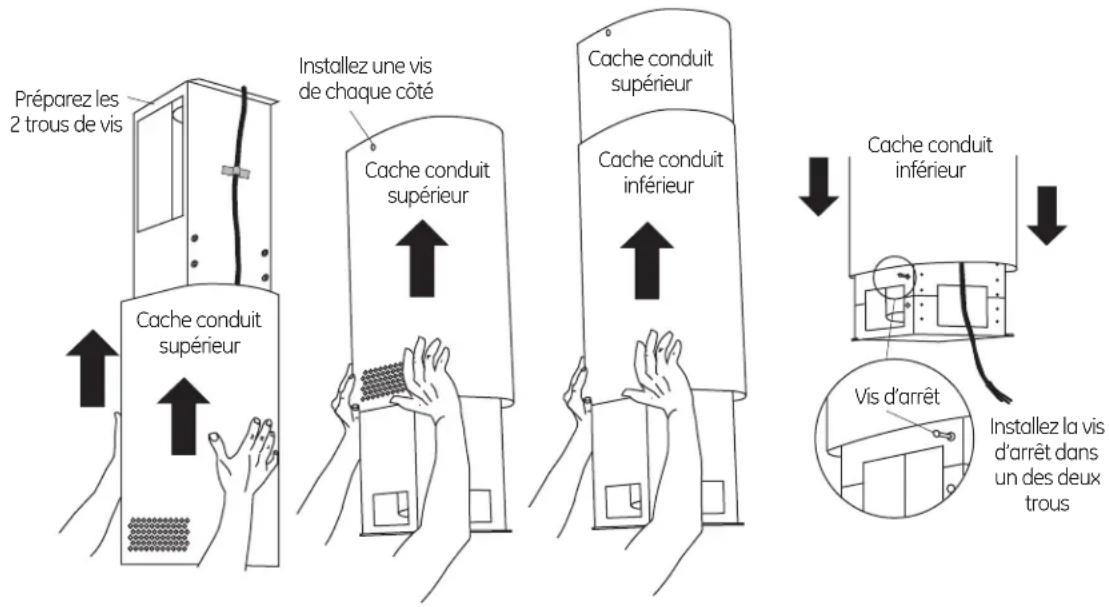 Préparez les 2 trous de vis Cache conduit supérieur Installez une vis de chaque côté Cache conduit supérieur Cache conduit inférieur Cache conduit supérieur Cache conduit inférieur Vis d'arrêt Installez la vis d'arrêt dans un des deux trous