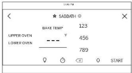 SABBATH BAKE TEMP 123 UPPER OVEN - - - °F 456 LOWER OVEN 789 0 START