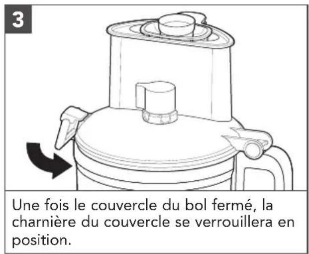3 Une fois le couvercle du bol fermé, la charnière du couvercle se verrouillera en position.