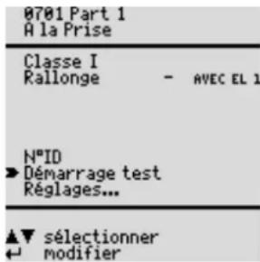 0701 Part 1 A la Prise Classe I Rallonge - AVEC EL 1 N°ID ►Démarrage test Réglages... ▲▼ sélectionner ← modifier