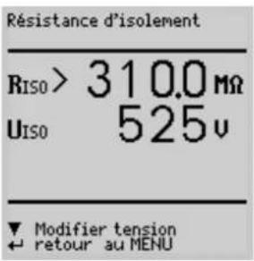Résistance d'isolement RISO > 310.0 mΩ UISO 525v ▼ Modifier tension ← retour au MENU
