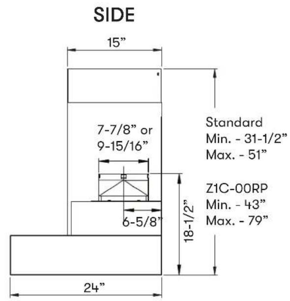 SIDE 15" 7-7/8" or 9-15/16" Standard Min. - 31-1/2" Max. - 51" Z1C-00RP Min. - 43" Max. - 79" 6-5/8" 18-1/2" 24"