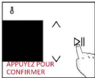 APPUYEZ POUR CONFIRMER