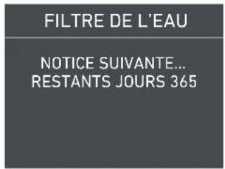 FILTRE DE L'EAU NOTICE SUIVANTE... RESTANTS JOURS 365