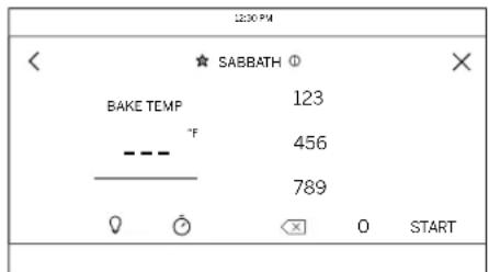 12:30 PM ★ SABBATH ① BAKE TEMP 123 --- °F 456 789 0 START