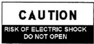 CAUTION RISK OF ELECTRIC SHOCK DO NOT OPEN