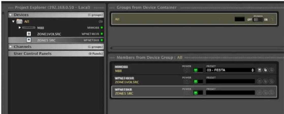 Project Explorer (192.168.0-50 - Local) Groups from Device Container All M88 MIMO88 ZONE1VOLSRC WPNET4KVR ZONES SRC WPNET8AR Channels (1 groups) User Control Panels (0 Panels) Members from Device Group : All MIMO88 M88 POWER Preset Q3 - FESTA WPNET4KVR ZONE1VOLSRC POWER Preset WPNET8AR ZONES SRC POWER Preset
