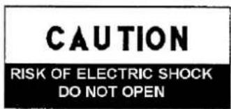 CAUTION RISK OF ELECTRIC SHOCK DO NOT OPEN